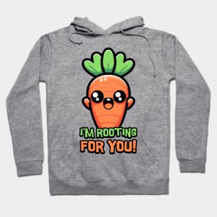 I'm Rooting For You! Cute Carrot Pun! Hoodie